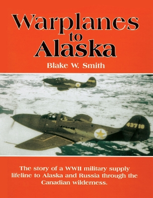 Book cover for Warplanes to Alaska