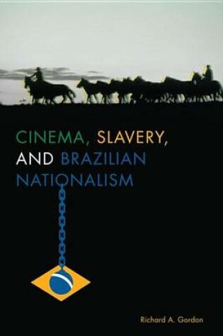 Cover of Cinema, Slavery, and Brazilian Nationalism