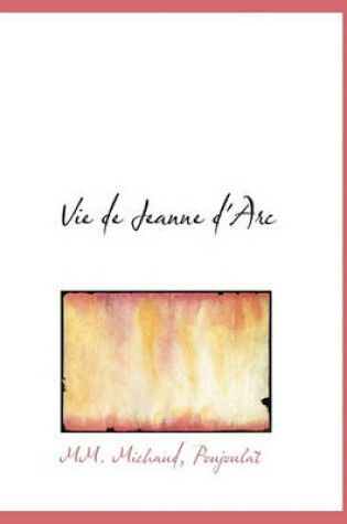 Cover of Vie de Jeanne D'Arc