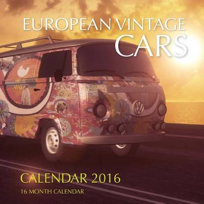 Book cover for European Vintage Cars Calendar 2016