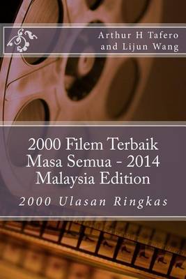 Book cover for 2000 Filem Terbaik Masa Semua - 2014 Malaysia Edition: 2000 Ulasan Ringkas