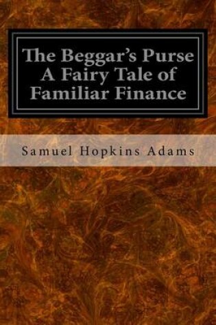 Cover of The Beggar's Purse A Fairy Tale of Familiar Finance