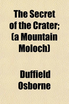 Book cover for The Secret of the Crater; (A Mountain Moloch)