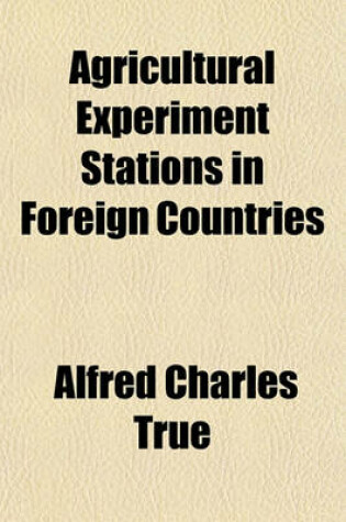 Cover of Agricultural Experiment Stations in Foreign Countries