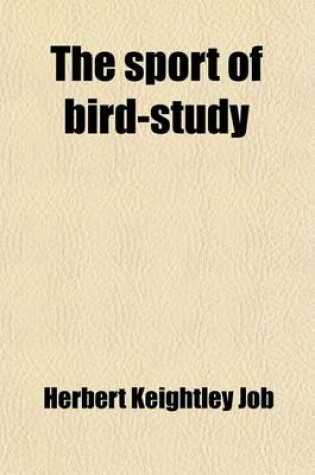 Cover of The Sport of Bird-Study; A Book for Young or Active People