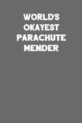 Cover of World's Okayest Parachute Mender
