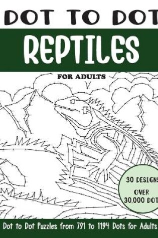 Cover of Dot to Dot Reptiles for Adults