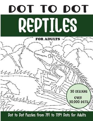 Book cover for Dot to Dot Reptiles for Adults