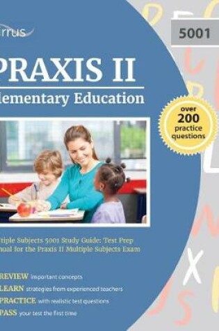 Cover of Praxis II Elementary Education Multiple Subjects 5001 Study Guide