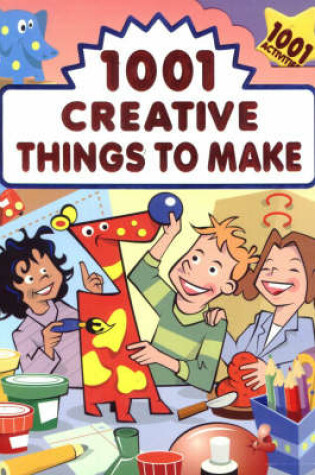 Cover of 1001 Creative Things to Make