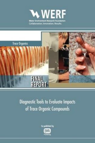 Cover of Diagnostic Tools to Evaluate Impacts of Trace Organic Compounds