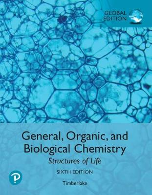 Book cover for General, Organic, and Biological Chemistry: Structures of Life plus Pearson Modified MasteringChemistry with Pearson eText, Global Edition