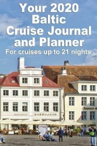 Cover of Your 2020 Baltic Cruise Journal and Planner