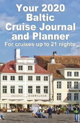 Book cover for Your 2020 Baltic Cruise Journal and Planner