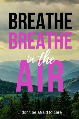 Cover of Breathe, Breathe in the Air