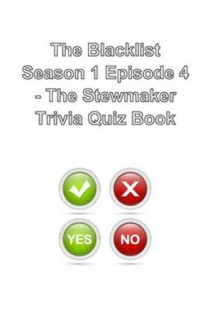 Cover of The Blacklist Season 1 Episode 4 - The Stewmaker Trivia Quiz Book