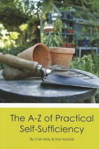 Cover of The A-Z of Practical Self Sufficiency