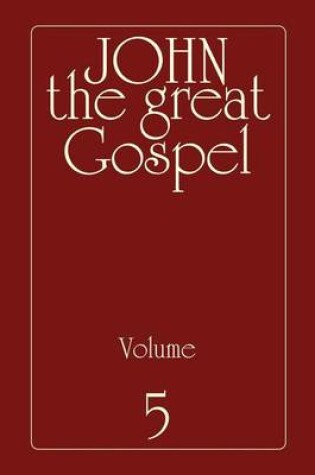 Cover of John the Great Gospel - Volume 5