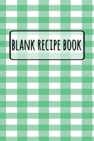 Cover of Blank Recipe Book - Vintage Green Tablecloth