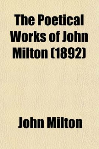 Cover of The Poetical Works of John Milton Volume 1; English and Latin