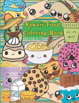 Book cover for kawaii food coloring book for kids 8-12