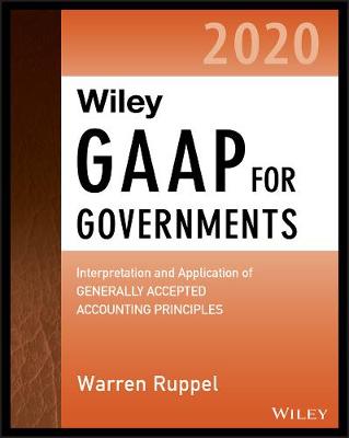 Book cover for Wiley GAAP for Governments 2020 – Interpretation and Application of Generally Accepted Accounting Principles for State and Local Governments