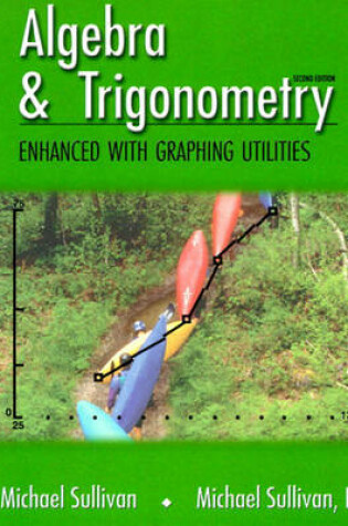 Cover of Algebra & Trigonometry Enhanced with Graphing Utilities