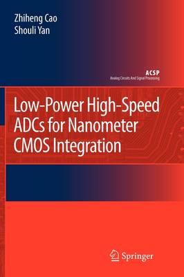 Cover of Low-Power High-Speed ADCs for Nanometer CMOS Integration