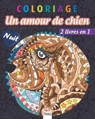 Book cover for Coloriage - Amour de chien - 2 livres en 1 - Nuit