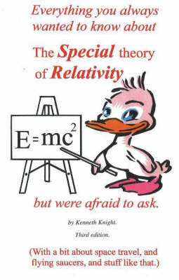 Book cover for Everything You Always Wanted to Know About the Special Theory of Relativity But Were Afraid to Ask