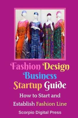 Book cover for Fashion Design Business Startup Guide