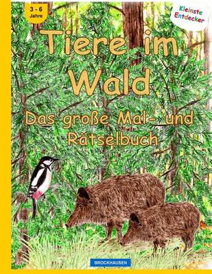 Book cover for BROCKHAUSEN - Tiere im Wald - Das grosse Mal- und Ratselbuch