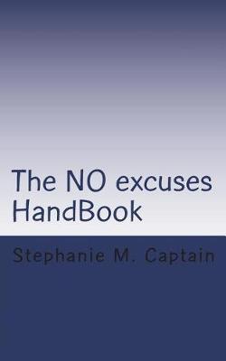 Book cover for The NO excuses Hand Book