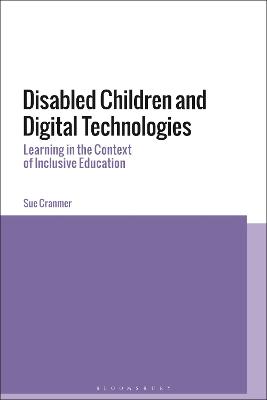 Book cover for Disabled Children and Digital Technologies