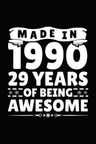 Cover of Made in 1990 29 Years of Being Awesome