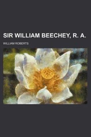 Cover of Sir William Beechey, R. A.