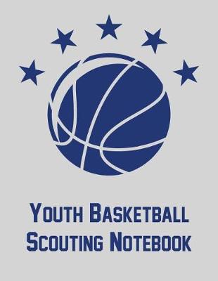 Book cover for Youth Basketball Scouting Notebook