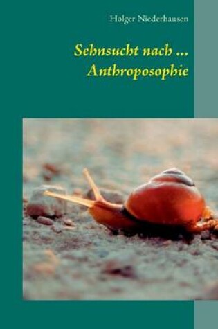 Cover of Sehnsucht nach ... Anthroposophie