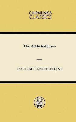 Book cover for The Addicted Jesus