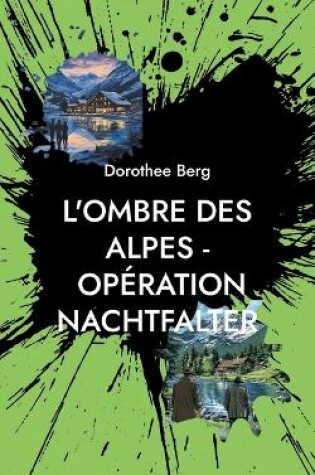 Cover of L'Ombre des Alpes - Opération Nachtfalter