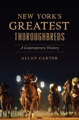 Book cover for New York's Greatest Thoroughbreds