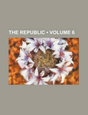 Book cover for The Republic (Volume 6)