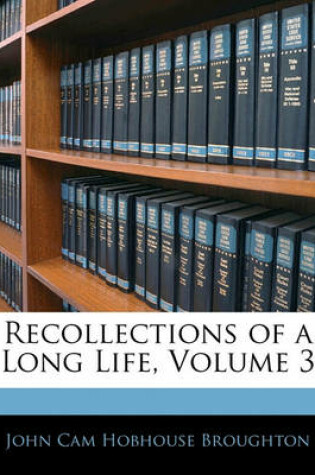 Cover of Recollections of a Long Life, Volume 3