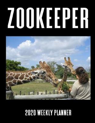 Book cover for Zookeeper 2020 Weekly Planner