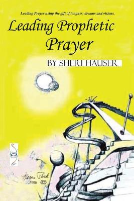 Cover of Leading Prophetic Prayer