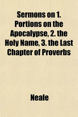 Book cover for Sermons on 1. Portions on the Apocalypse, 2. the Holy Name, 3. the Last Chapter of Proverbs