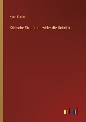 Book cover for Kritische Streifzüge wider die Unkritik