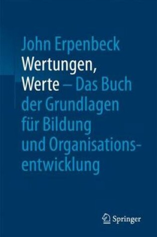 Cover of Wertungen, Werte – Das Buch der Grundlagen für Bildung und Organisationsentwicklung