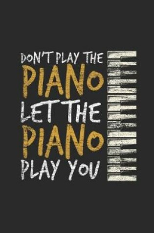 Cover of Let The Piano Play You