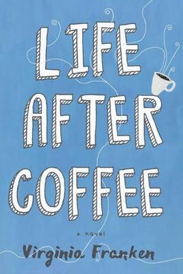 Book cover for Life After Coffee